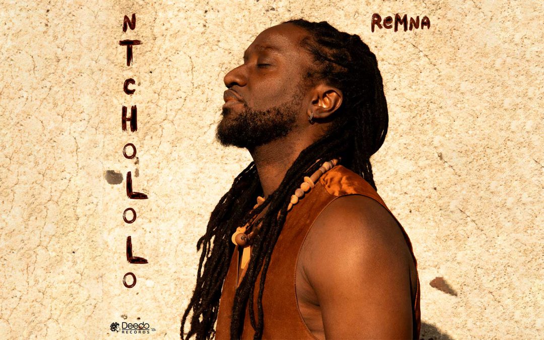 “NTCHOLOLO” NOVO SINGLE DE REMNA